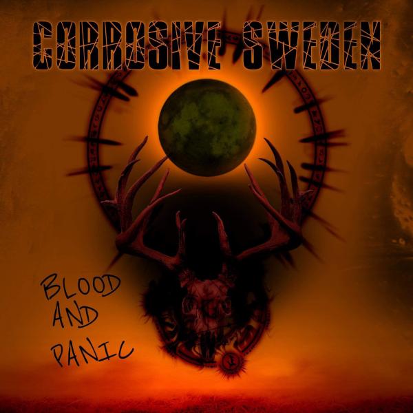Corrosive Sweden - Blood and Panic