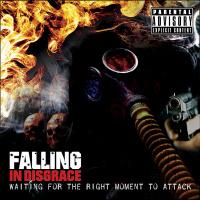 Falling In Disgrace - Waiting For The Right Moment To Attack