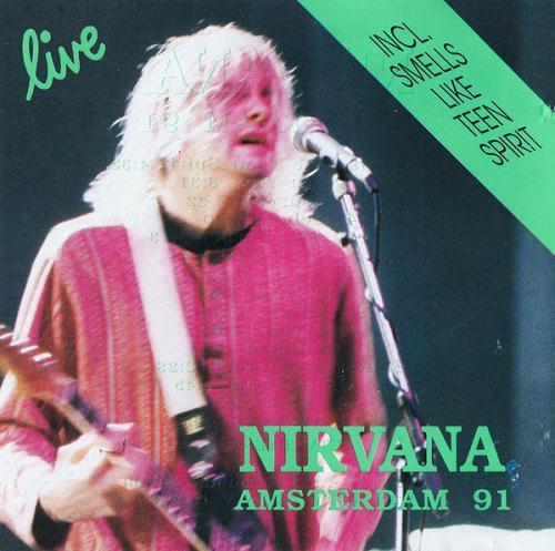 Nirvana - Amsterdam '91 (Unofficial) (Lossless)