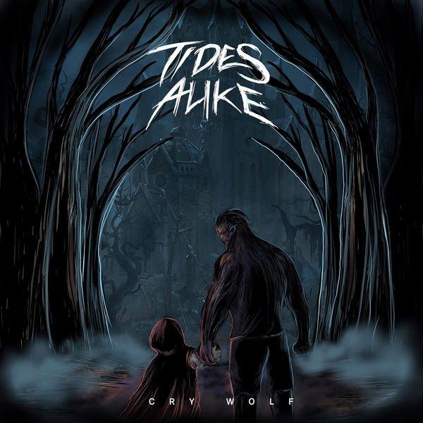 Tides Alike - Cry Wolf