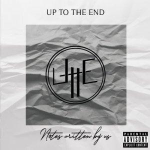 Up to the end - Notes Written by Us