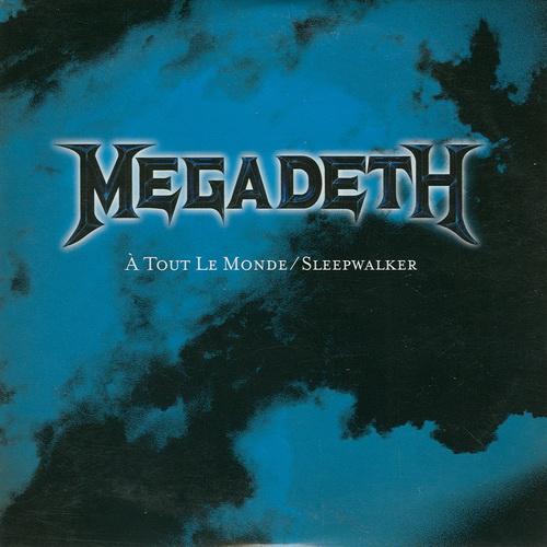 Megadeth - A Tout Le Monde-Sleepwalker / Set Me Free (A tout le monde) (Lossless)