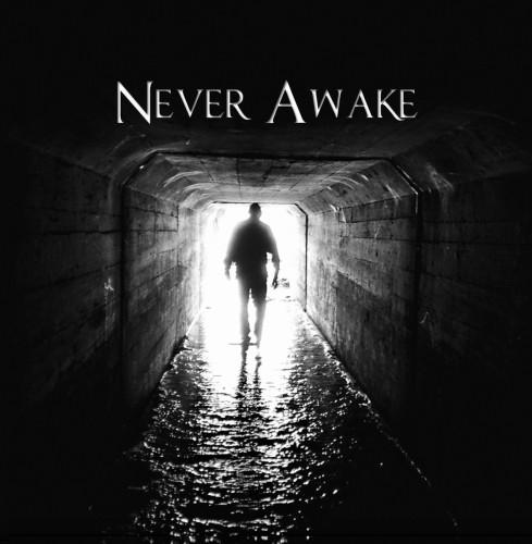 Never Awake - Underground