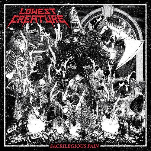 Lowest Creature - Sacrilegious Pain (Lossless)