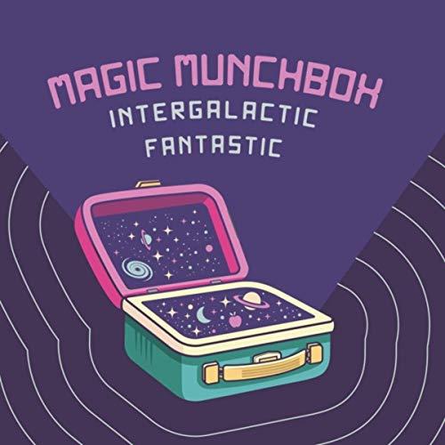 Magic Munchbox - Intergalactic Fantastic