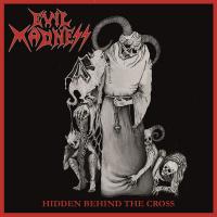 Evil Madness - Hidden Behind The Cross (EP)
