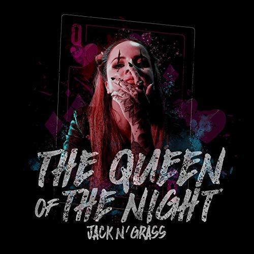 Jack N' Grass - The Queen Of The Night