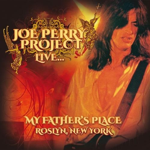 The Joe Perry Project - Live At My Father’s Place, Roslyn NY
