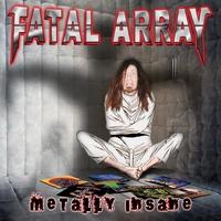 Fatal Array - Metally Insane