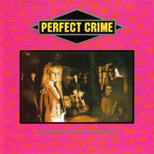 Perfect Crime - Blonde on Blonde
