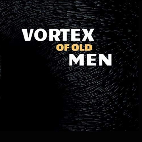 Vortex Of Old Men - Vortex Of Old Men