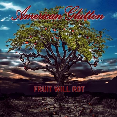 American Glutton - Fruit Will Rot (EP)