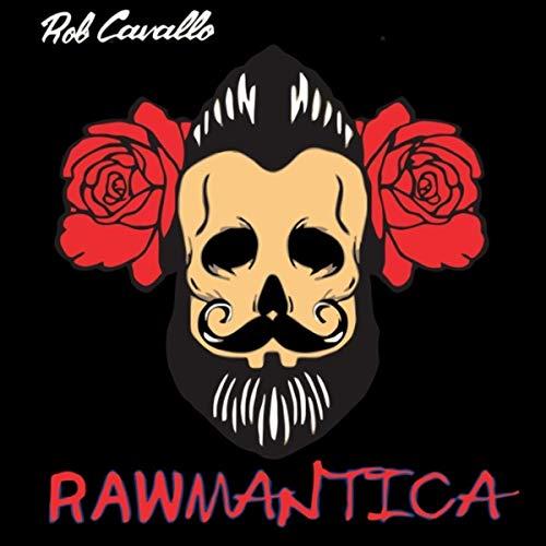 Rob Cavallo - Rawmantica