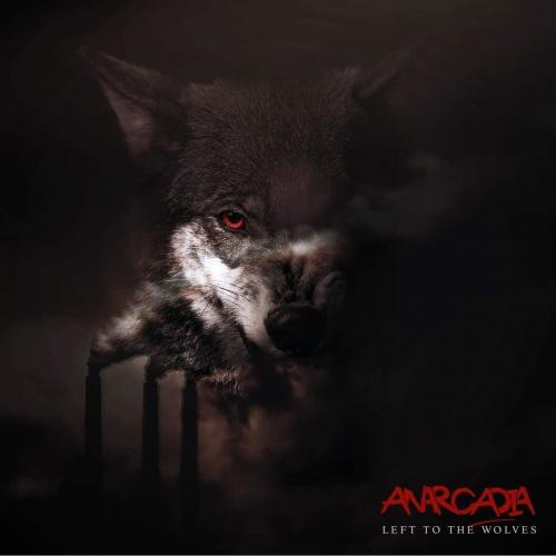 Anarcadia - Left to the Wolves (EP)