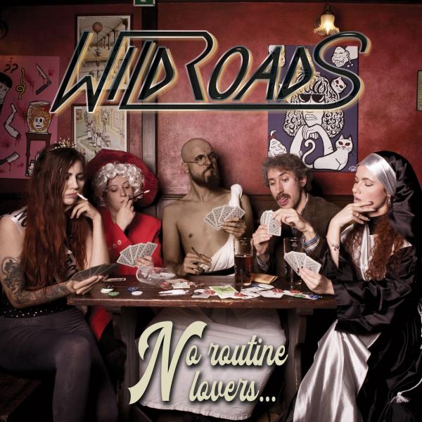 Wildroads - No Routine Lovers