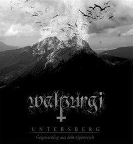 Walpurgi - Untersberg, Gegenschlag aus dem Alpenreich