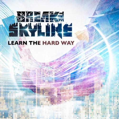 Break the Skyline - Learn the Hard Way