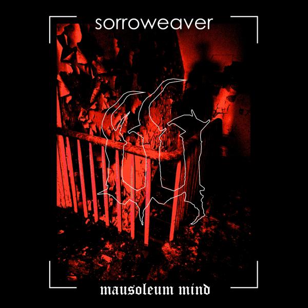 Sorroweaver - Mausoleum Mind (EP)