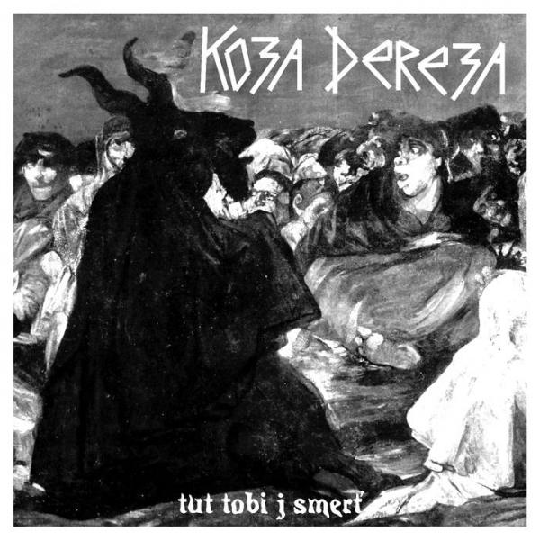 Koza Dereza - Tut tobi j smerť (Demo)
