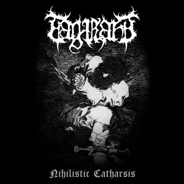 Tagraht - Nihilistic Catharsis (EP)