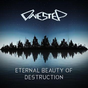 OneStep - Eternal Beauty of Destruction