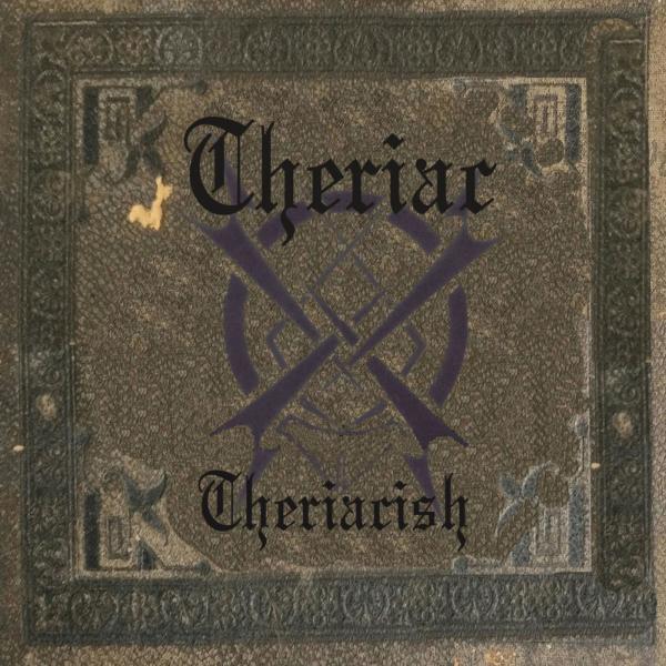 Theriac - Theriacish