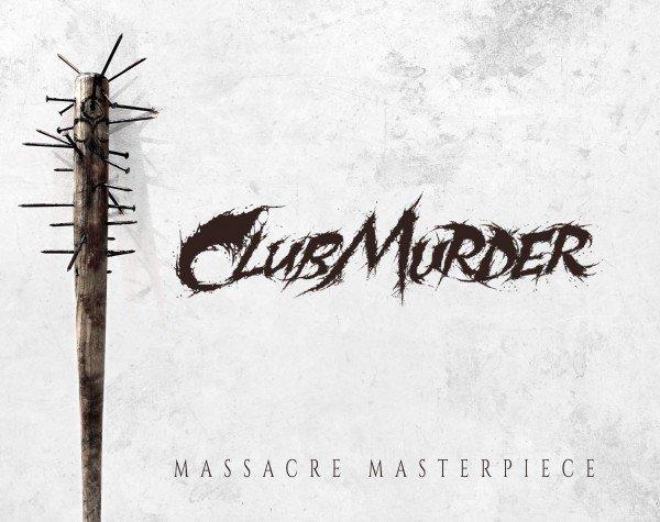 ClubMurder - Massacre Masterpiece