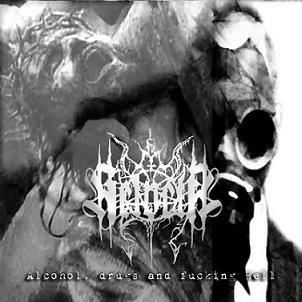 Helvete - Alcohol, Drugs and Fucking Hell