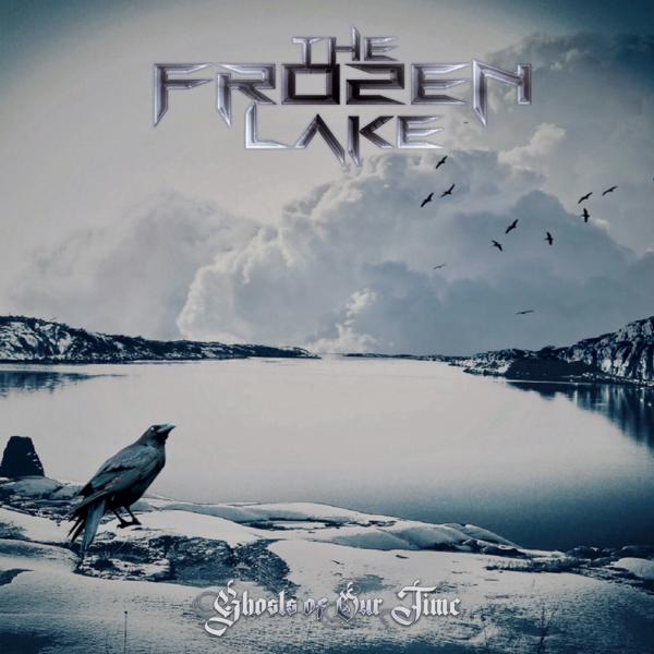 The Frozen Lake - Ghosts Of Our Time