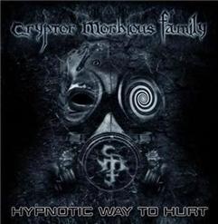 Cryptor Morbious Family - Hypnotic Way to Hurt