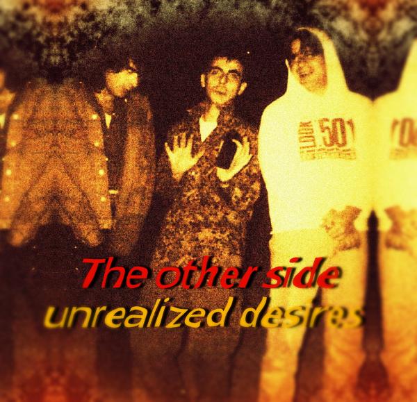 The other side - Unrealized desires