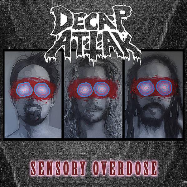 Decap Attak - Sensory Overdose