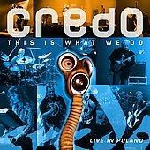 Credo - Discography (1994 - 2011)