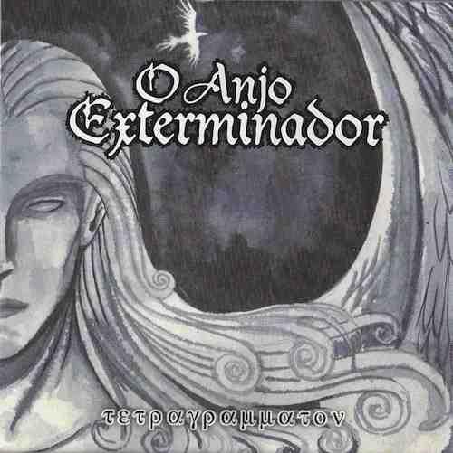 O Anjo Exterminador - Tetragrammaton