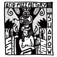Acid Fuzz Factory - The Shadow