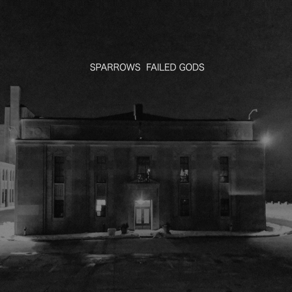 Sparrows - Failed Gods