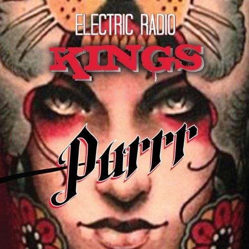 Electric Radio Kings - Purrr