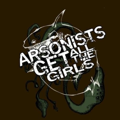 Arsonists Get All the Girls - Discography (2005-2013)