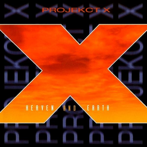 ProjeKct X - Heaven And Earth