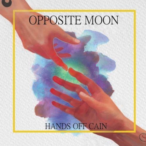 Hands Off Cain - Opposite Moon