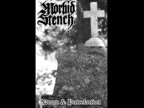 Morbid Stench - Doom &amp; Putrefaction