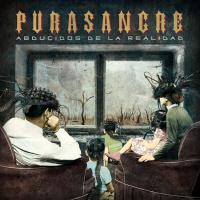 Purasangre - Abducidos De La Realidad