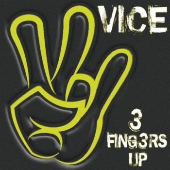 Vice - 3 Fingers Up