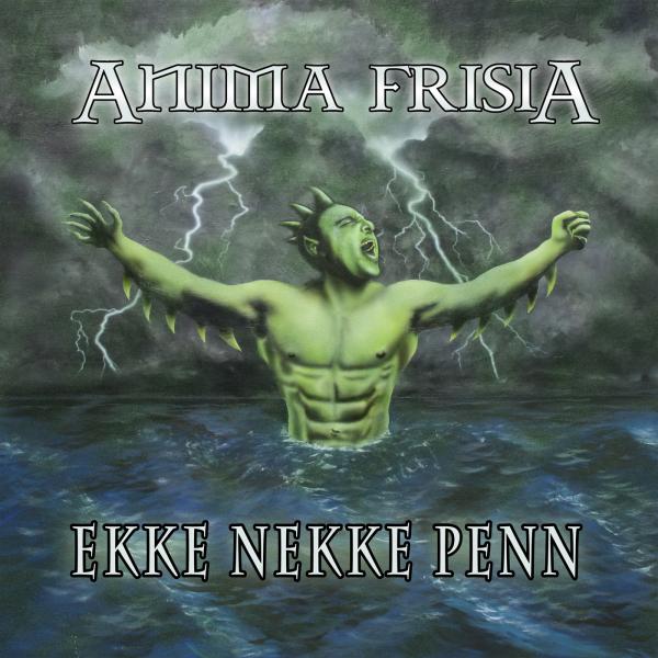 Anima Frisia - Ekke Nekke Penn