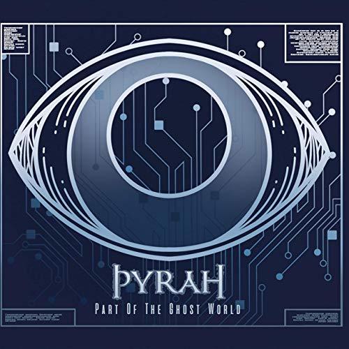 Pyrah - Part Of The Ghost World