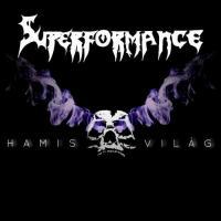 Superformance - Hamis Világ