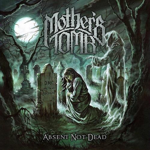 Mother's Tomb - Absent Not Dead (EP)