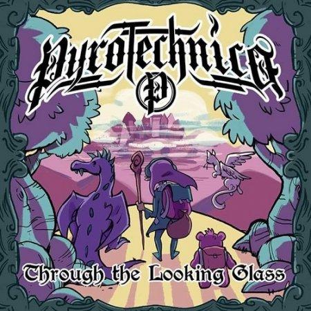 Pyrotechnica - Through The Looking Glass