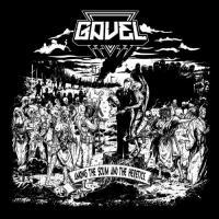 Gavel - Among the Scum and the Heretics