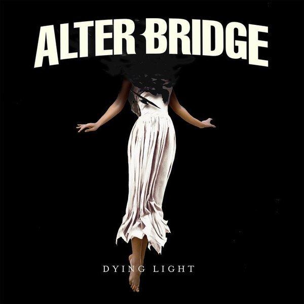 Alter Bridge - Dying Light (Single)